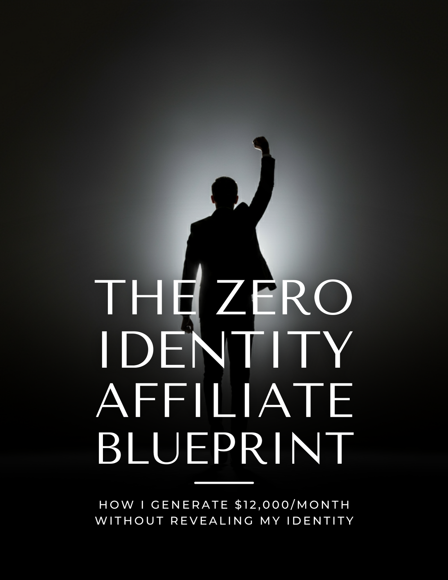 The Zero Identity Affiliate Blueprint