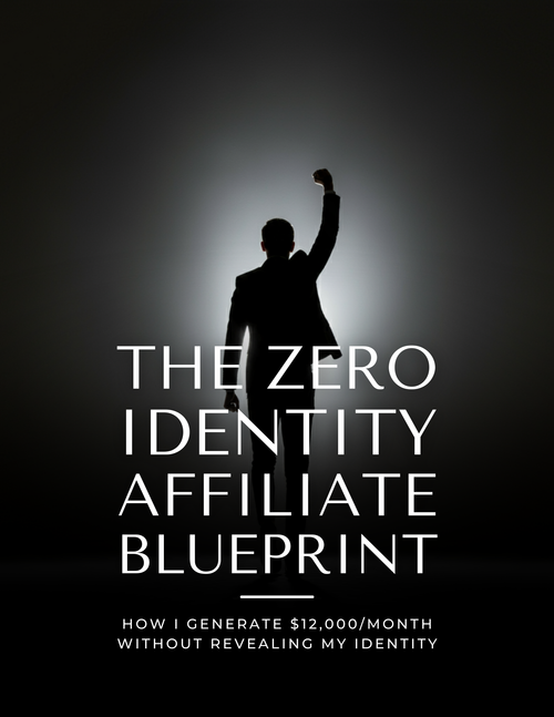 The Zero Identity Affiliate Blueprint